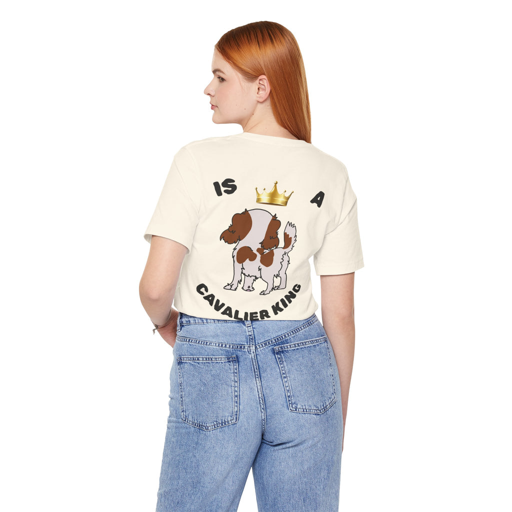 ONLY GOOD KING IS A CAVALIER KING T-shirt
